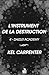 L’Instrument de la Destruct...