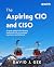 The Aspiring CIO and CISO: ...