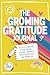 The Growing Gratitude Journ...