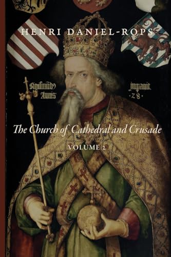The Church of Cathedral and Crusade, Volume 2 (Paperback)