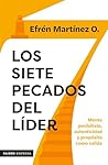 Los siete pecados del líder (25 años de investigación) (Spanish Edition)