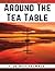 Around The Tea Table