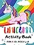 Unicorn Activity Book for Kids Ages 4-8 by Avery Brooks