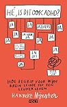 Hé, is dit ook ADHD?