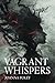 Vagrant Whispers