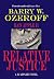 Bad Apple II-Relative Justice by Barry W Ozeroff