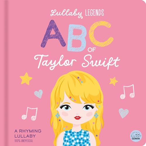 Lullaby Legends: ABC of Taylor Swift: A Rhyming Lullaby (Board Book)