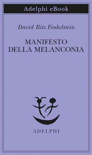 Manifesto della Melanconia (Kindle Edition)