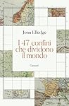 I 47 confini che ...