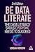 Be Data Literate: The Data ...