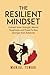 The Resilient Mindset