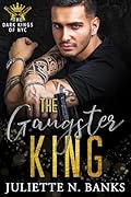 The Gangster King (The Dark Kings of NYC #6)