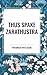 Thus Spake Zarathustra: A Book for All and None