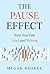 The Pause Effect by Megan Broker