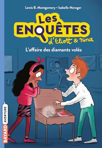 Les enquêtes d'Eliott et Nina, Tome 05: L'affaire des diamants volés (French Edition)
