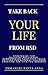 Take Back Your Life from RSD: Strategies for: Building Resilience, Remembering Your True Value, Getting the Support You Need, Creating the Life you Deserve ... Dysphoria Transformational Series)