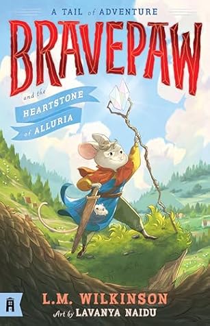 Bravepaw and the Heartstone of Alluria (Bravepaw #1)