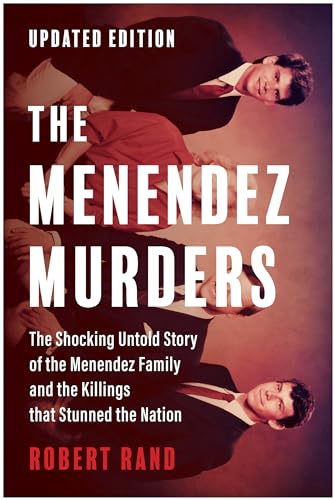 The Menendez Murders, Updated Edition: The Shocking Untold Story of the Menendez Family and the Killings that Stunned the Nation (Kindle Edition)