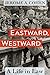 Eastward, Westward: A Life in Law