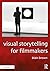 Visual Storytelling for Fil...