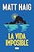 La vida imposible