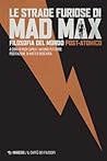 Le strade furiose...