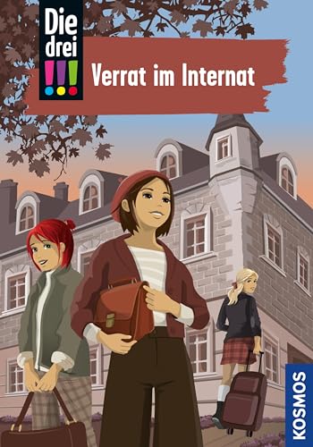 Die drei !!!, 108, Verrat im Internat (drei Ausrufezeichen) (German Edition)
