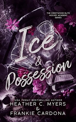 Ice & Possession (Crestwood Elite Hockey Academy #6)