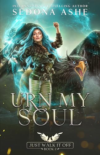 Urn My Soul (Just Walk It Off #2)