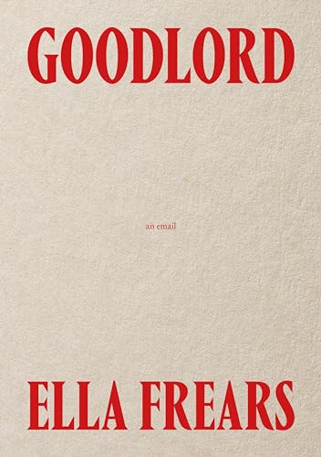 Goodlord: An Email (Kindle Edition)