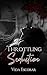 Throttling Seduction
