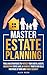 MASTER ESTATE PLANNING by Alex Reed