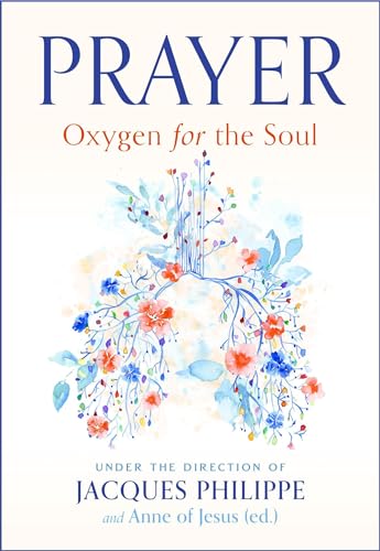 Prayer: Oxygen for the Soul (Kindle Edition)