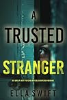 A Trusted Stranger