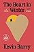 The Heart in Winter: A Novel