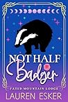 Not Half Badger