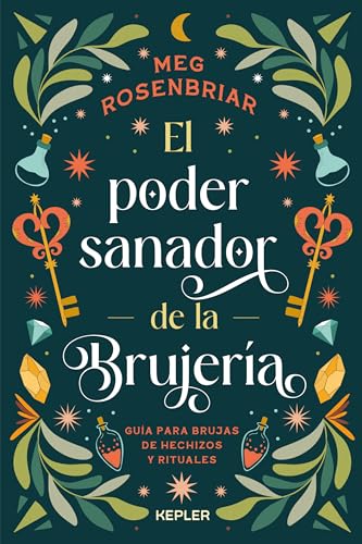 El poder sanador de la brujería (Spanish Edition)