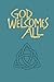 God Welcomes All by The Church of Scotland