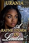 A Rayne Storm in London