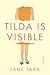 Tilda Is Visible
