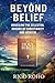 Beyond Belief: Unveiling th...