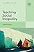 Teaching Social Inequality (Elgar Guides to Teaching)