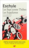 Les Sept contre Thèbes - Les Suppliantes - Prépas scientifiques 2024 2025 (French Edition)