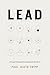 Lead: 12 Gospel Principles for Leadership in the Church (with Study Questions)