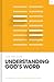 Understanding God's Word: A...