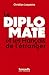 Le Diplomate et les Françai...
