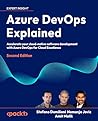 Azure DevOps Explained: Accelerate your cloud native-software development with Azure DevOps for cloud excellence