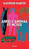 Ainsi l'Animal et...