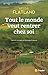 Tout le monde veut rentrer chez soi (French Edition)