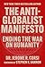 The Anti-Globalist Manifesto: Ending the War on Humanity